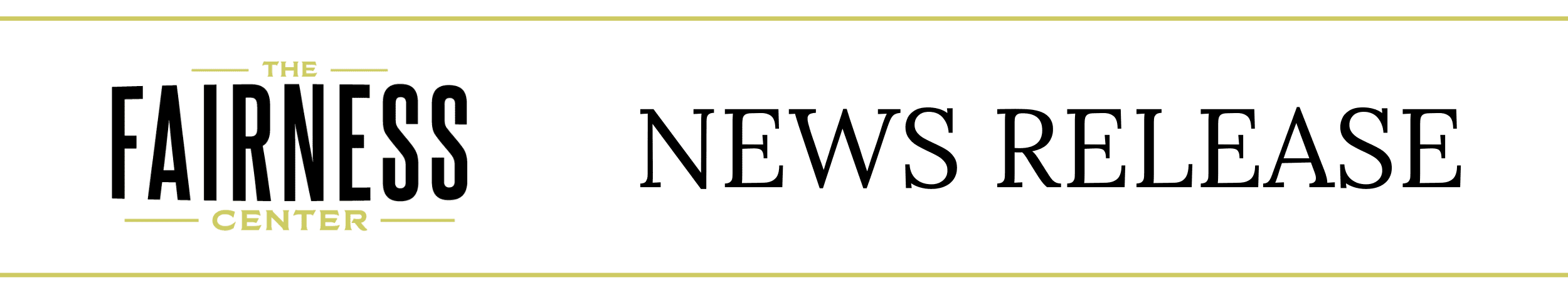 NEWS RELEASE 3 cropped "News Release" announcement with the Fairness Center logo on the left.