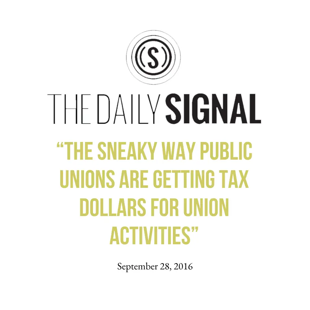 "The Sneaky Way Public Unions Are Getting Tax Dollars for Union Activities" article from the Daily Signal.
