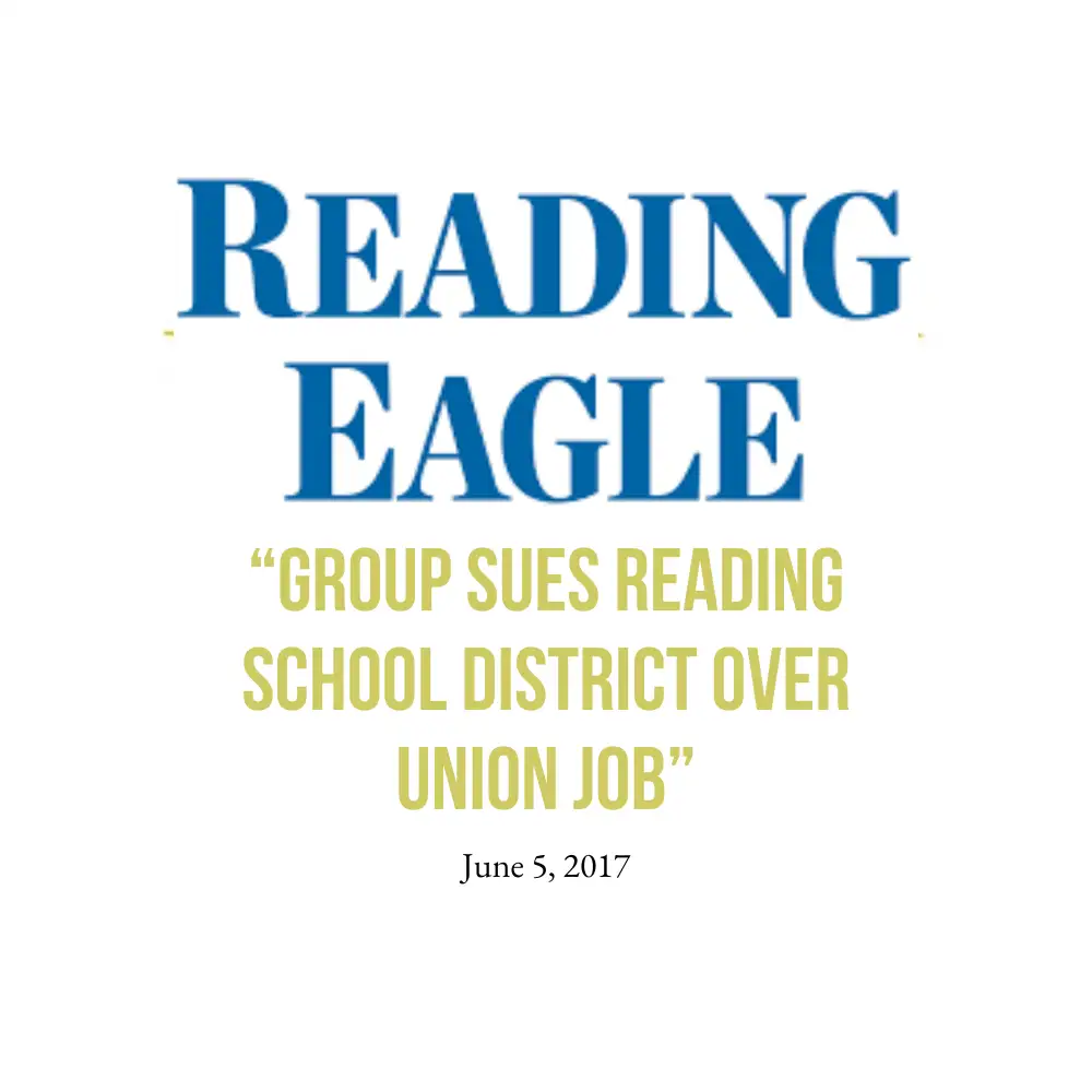 "Group Sues Reading School District Over Union Job" article from the Reading Eagle.